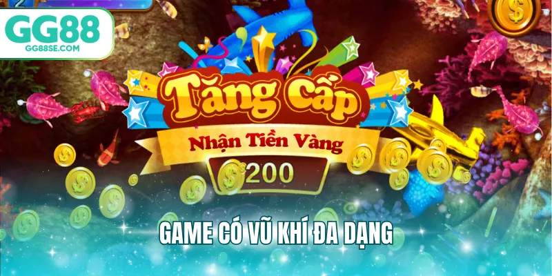 Game có vũ khí đa dạng