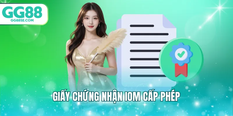 Giấy chứng nhận IOM cấp phép